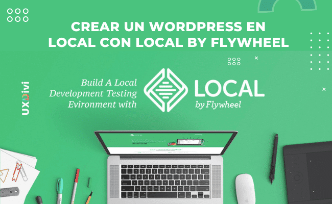 BL Como crear un WordPress en local con local by Flywheel