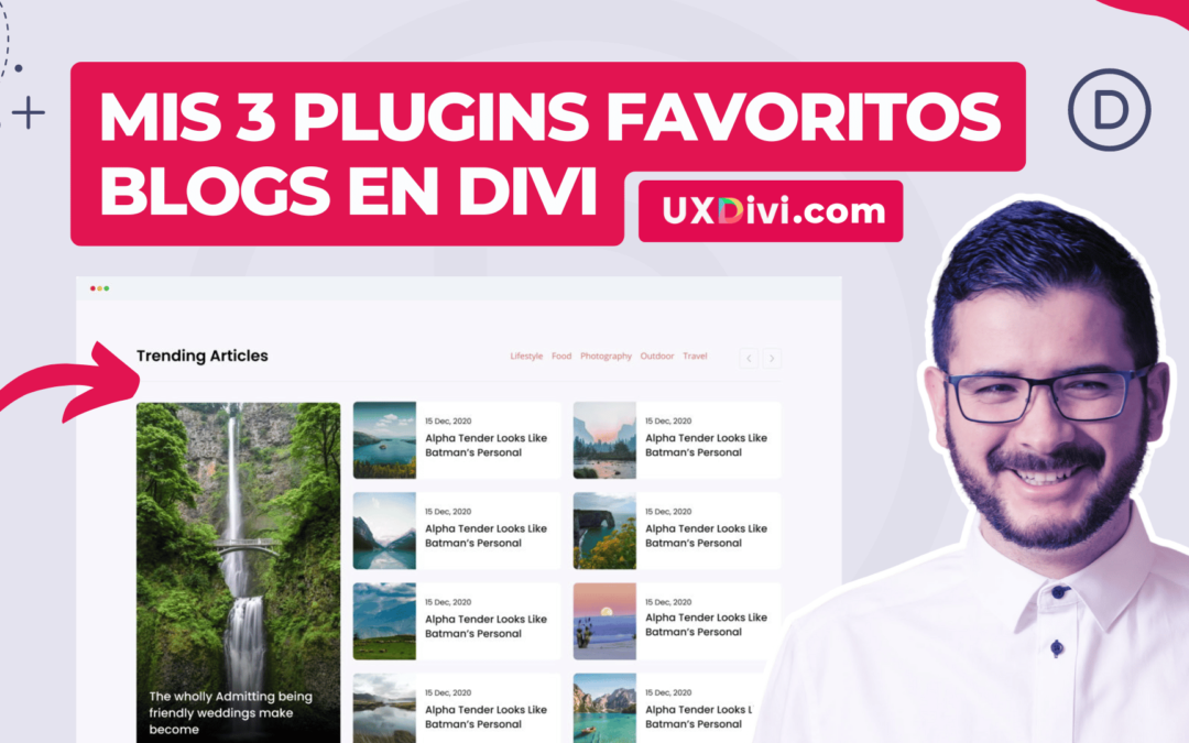 Mis 3 plugins favoritos para mejorar los blogs en Divi