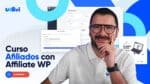 Curso Afiliados con Affiliate WP