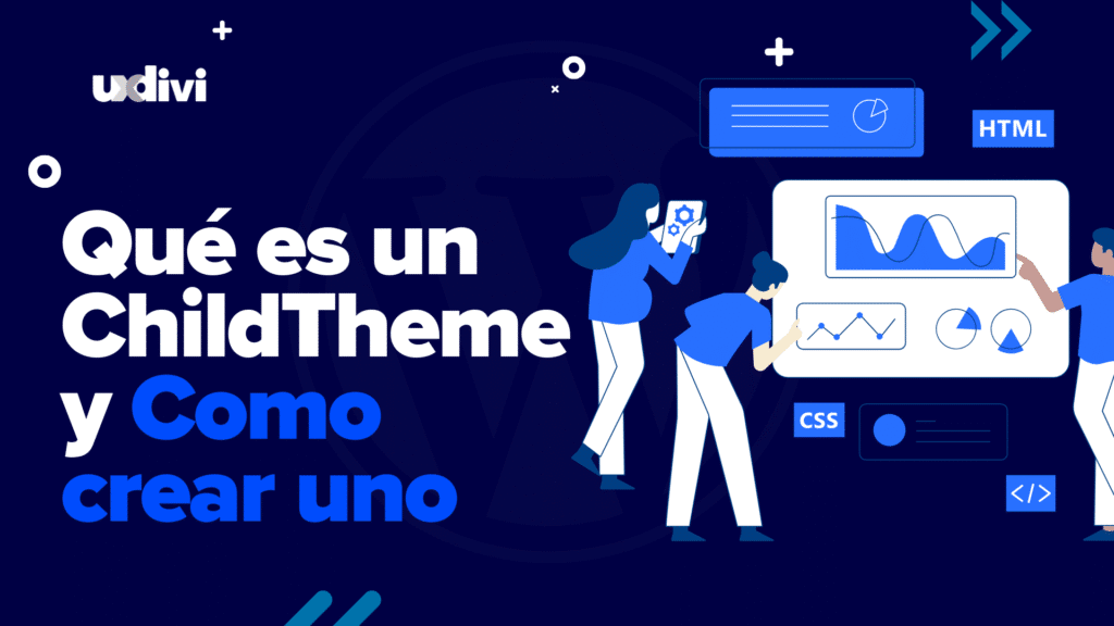 ¿Qué es un Child Theme en WordPress y como crear uno?