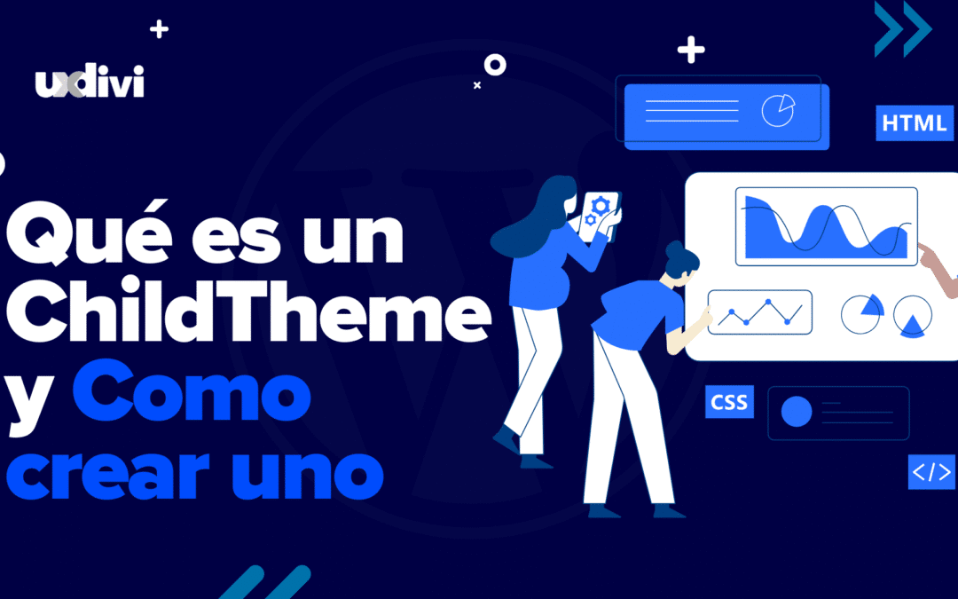Child Theme en WordPress: qué es y cómo crear uno
