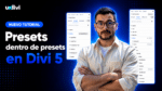 Presets dentro de presets en Divi 5: el sistema de diseño que cambia todo