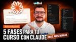 Crear un curso completo con Claude AI — flujo de 4+1 fases