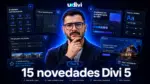 15 novedades de Divi 5: módulos y funciones nuevas
